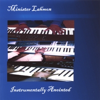 Minister Lahmon : Instrumentally Anointed