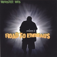 Minister Wes : Minister Wes Vol. 2...Road to Emmaus