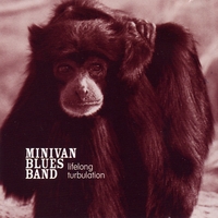 Minivan Blues Band : Lifelong Turbulation
