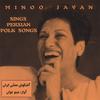 MINOO JAVAN: Persian Folk Songs