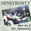 MINSTROSITY: Why Am I Not Surprised?