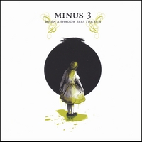 Minus 3 : When A Shadow Sees The Sun