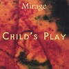 MIRAGE: Child's Play