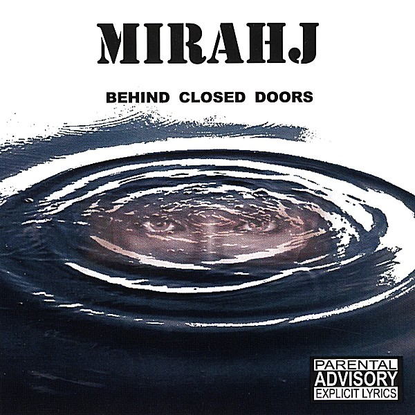 Mirahj Behind Closed Doors Cd Baby Music Store