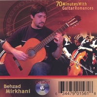 BEHZAD MIRKHANI: 70 Minutes With Guitar Romances