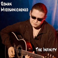 ROMAN MIROSHNICHENKO: The Infinity