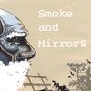 SMOKE AND MIRRORS: Smoke and Mirrors