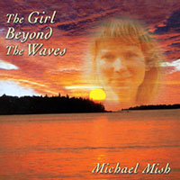 Michael Mish : The Girl Beyond the Waves