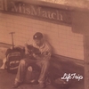 MISMATCH: Life Trip