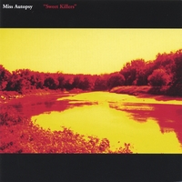 MISS AUTOPSY: Sweet Killers