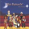 MISS BEHAVIN': Dirty Little Elves