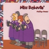 MISS BEHAVIN': Making Amens