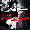 Miss Coco Brown: I Never Knew