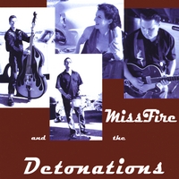 MISSFIRE AND THE DETONATIONS: MissFire and the Detonations