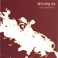 Missing Six : Lose Yourself