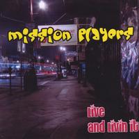 MISSION PLAYERS: Live & Livin' It