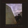 MISSISSIPPI CHRIS SHARP: Voices In The Wind