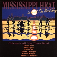 MISSISSIPPI HEAT: Learned The Hard Way