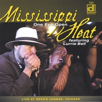 MISSISSIPPI HEAT: CD - One Eye Open - Live at Rosa's Lounge, Chicago