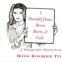 Miss Kookee Tg : I Should Have Been Born A Girl