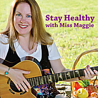 Miss Maggie Sings!: Stay Healthy With Miss Maggie