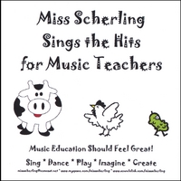 MISS SCHERLING: Miss Scherling Sings the Hits for Music Teachers