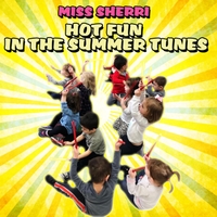 Miss Sherri : Hot Fun in the Summer Tunes