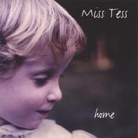 Miss Tess : Home