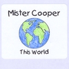 MISTER COOPER: This World