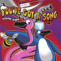 Mister Mark : You've Got A Song