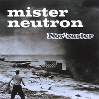MISTER NEUTRON: Nor'easter