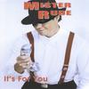 MISTERRUDE: It's for You
