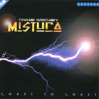 ROWLAND SUTHERLAND'S MISTURA: Coast to Coast