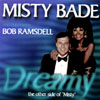 MISTY BADE: Dreamy - The Other Side Of Misty