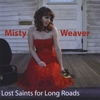MISTY WEAVER: Lost Saints For Long Roads