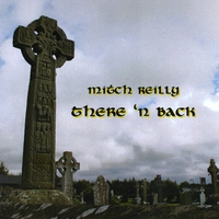 Mitch Reilly : There 'n Back