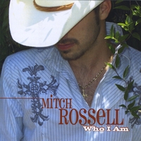 Mitch Rossell : Who I Am