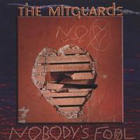 THE MITGUARDS: Nobody's Fool