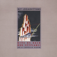 The MIT Logarhythms : Give Us Back Our Spyplane!