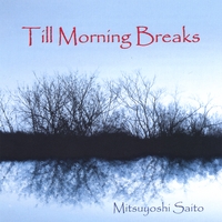 Mitsuyoshi Saito : Till Morning Breaks