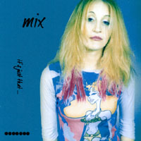 Mix : It's Just That...