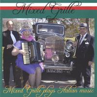 Mixed Grille : Mixed Grille Plays Italian Music