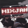 MIXJAH: Got To Be Heard