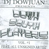 DJ DOW JUAN PRESENTS: Down South Players Vol 1