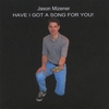 JASON MIZENER: Have I Got A Song For You!