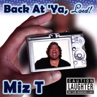 MizT : Back at 'Ya, Lord!