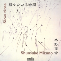 SHUNSUKE MIZUNO: Slow Time
