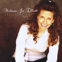 Melissa Jo Elliott : I Know How To Fly