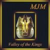 MJM: Valley of the Kings