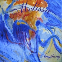 Melissa : Anything